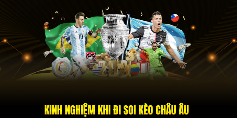 Kinh nghiệm khi soi kèo châu Âu