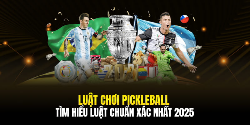 Luật Chơi Pickleball - Tìm Hiểu Luật Chuẩn Xác Nhất 2025